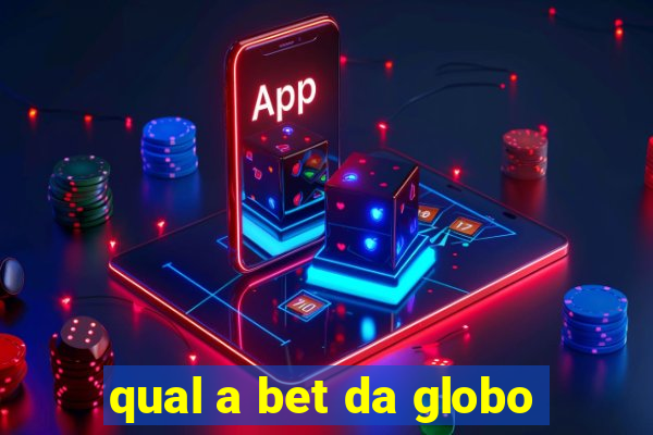 qual a bet da globo