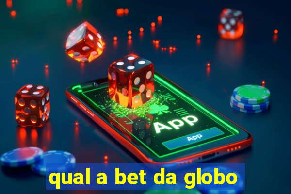 qual a bet da globo