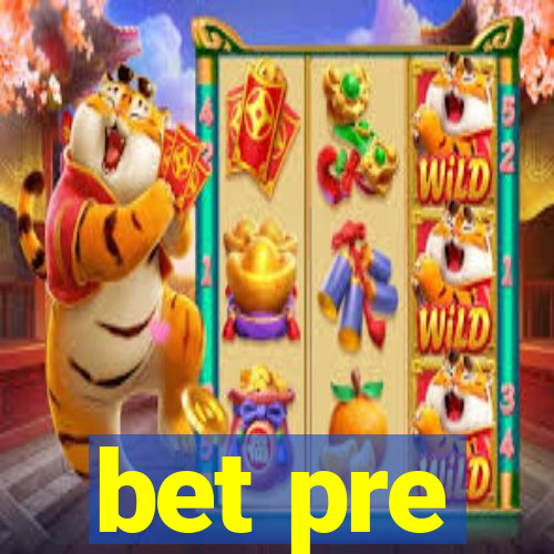 bet pre