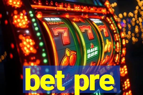 bet pre