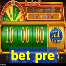 bet pre