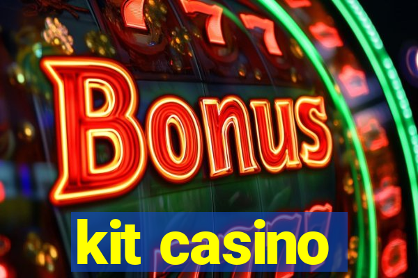 kit casino