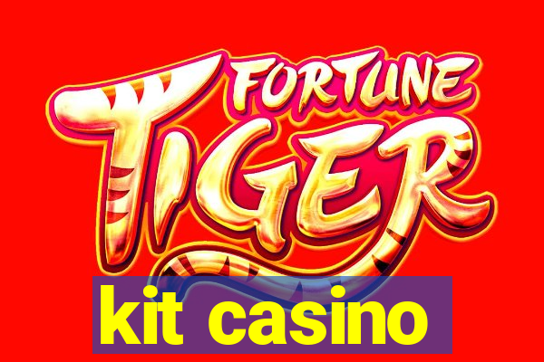 kit casino