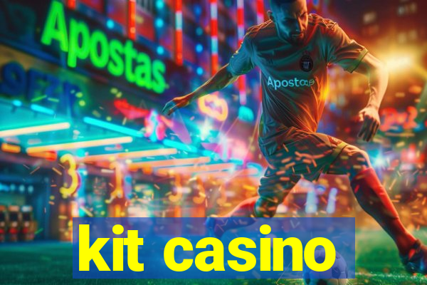 kit casino