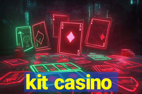 kit casino