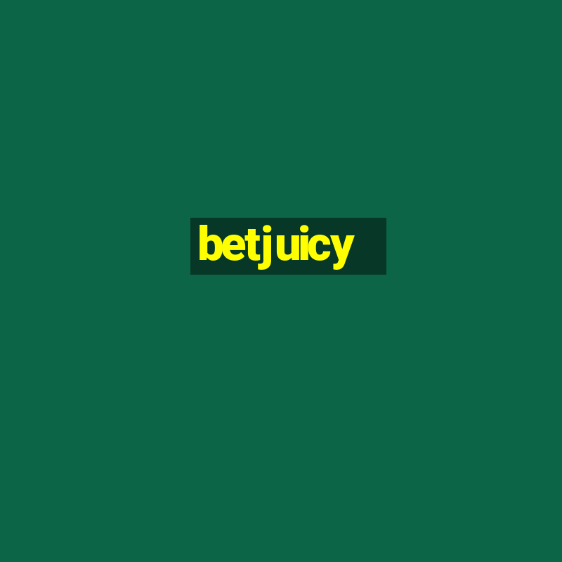 betjuicy