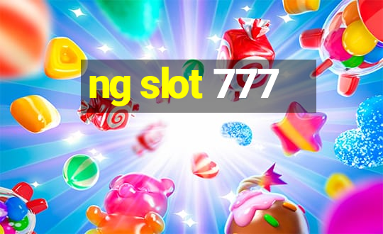 ng slot 777