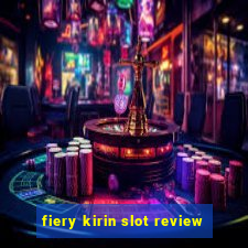 fiery kirin slot review