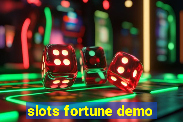 slots fortune demo