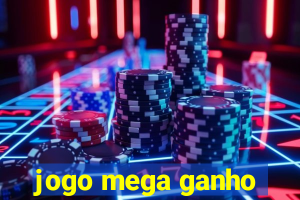 jogo mega ganho