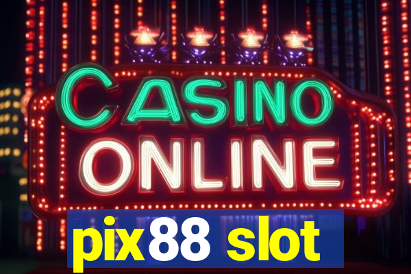 pix88 slot