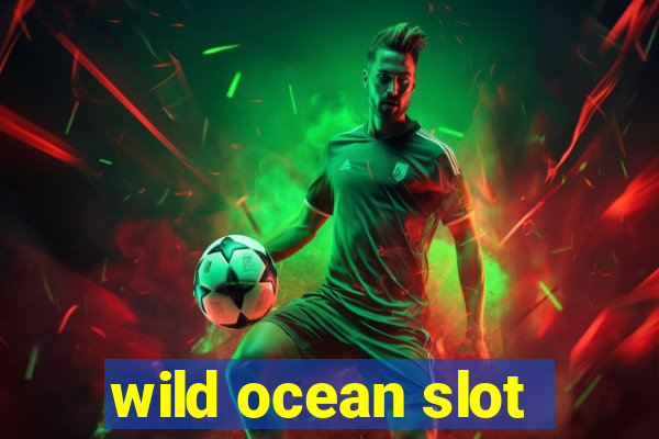 wild ocean slot