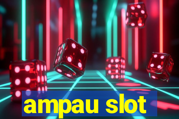 ampau slot