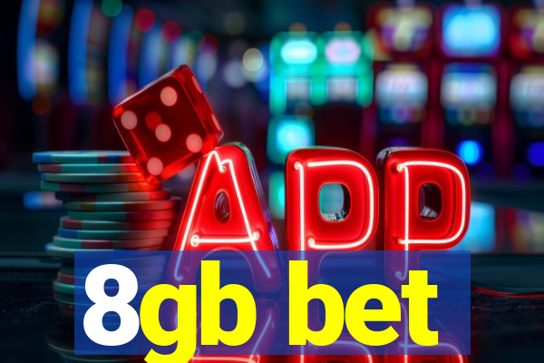 8gb bet