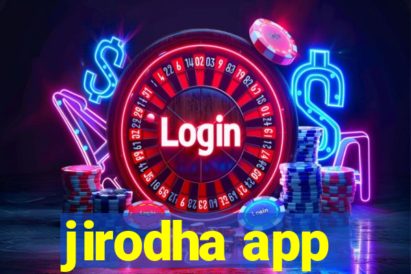 jirodha app