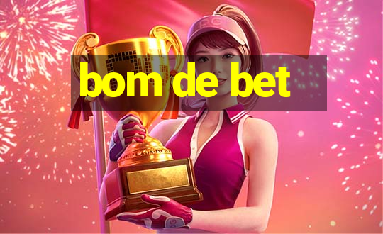 bom de bet