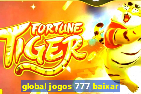 global jogos 777 baixar