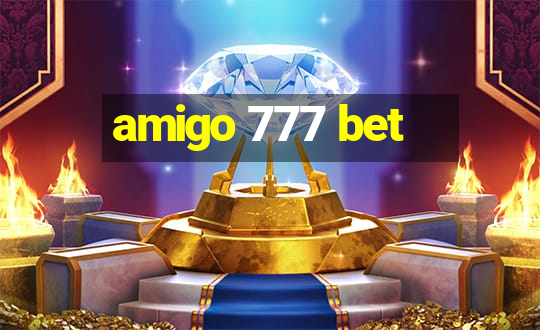 amigo 777 bet