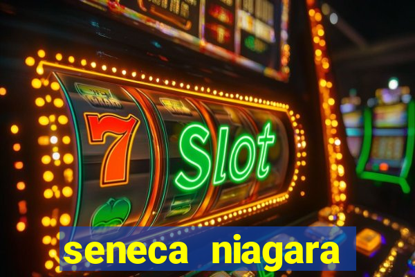 seneca niagara casino new york