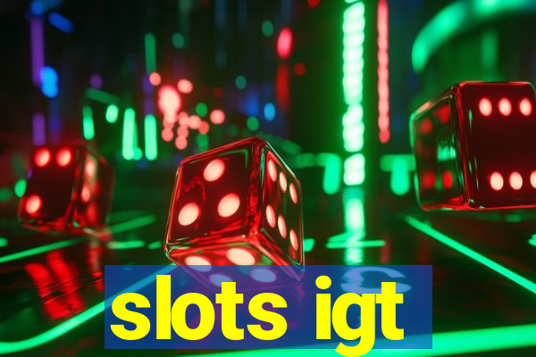 slots igt