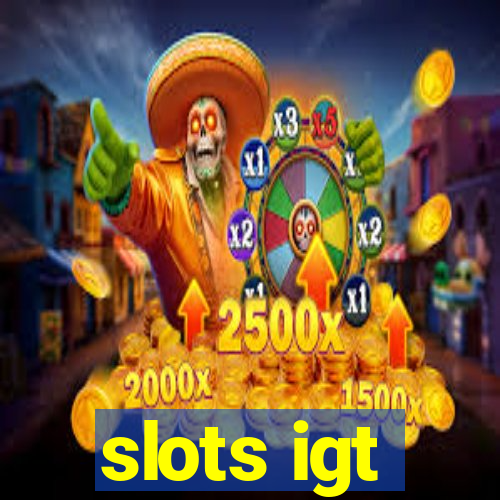 slots igt