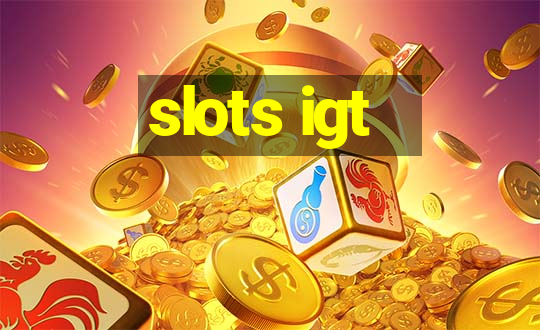 slots igt