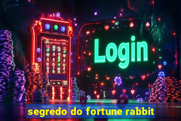 segredo do fortune rabbit