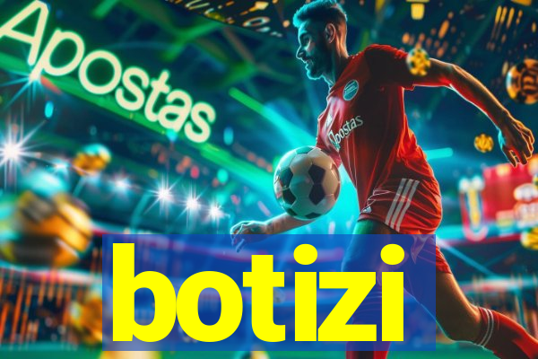 botizi