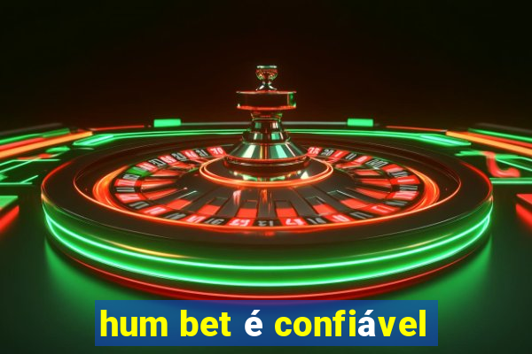 hum bet é confiável