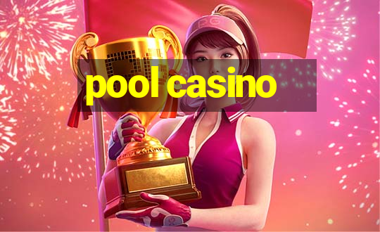 pool casino