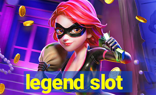 legend slot