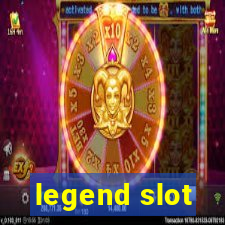 legend slot