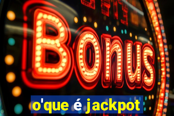 o'que é jackpot