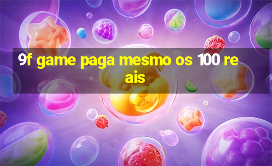 9f game paga mesmo os 100 reais