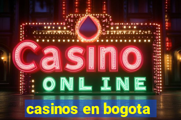 casinos en bogota