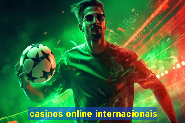 casinos online internacionais