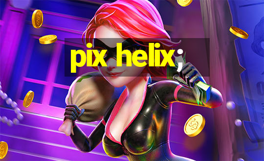 pix helix;