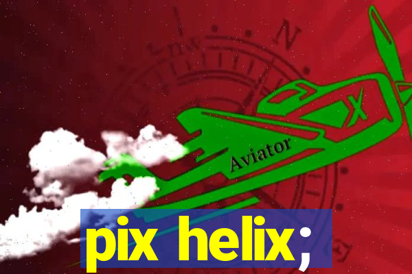 pix helix;