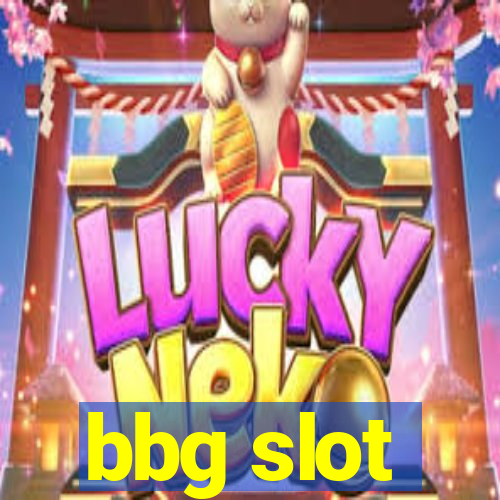 bbg slot