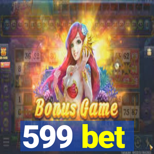 599 bet