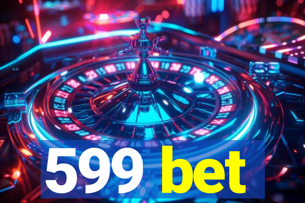 599 bet