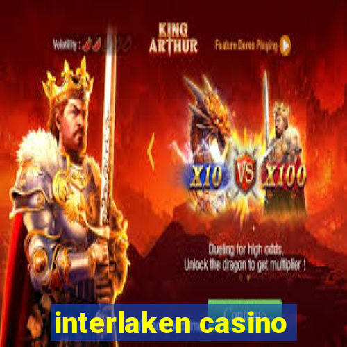 interlaken casino