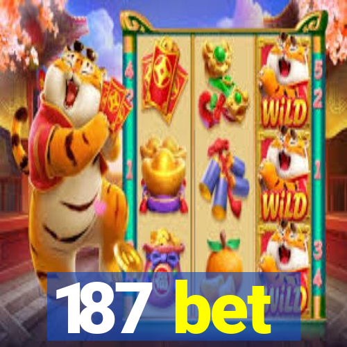 187 bet