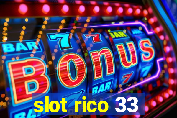 slot rico 33