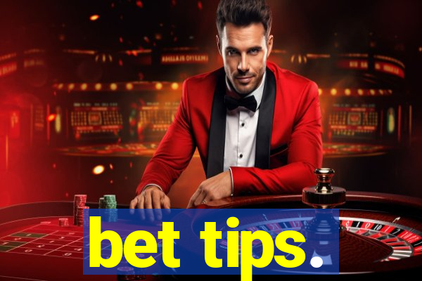 bet tips.