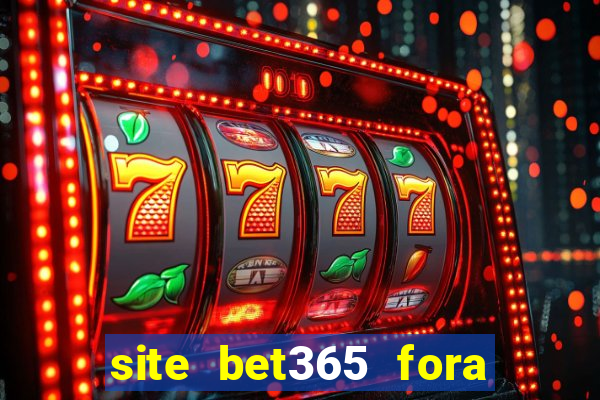 site bet365 fora do ar hoje