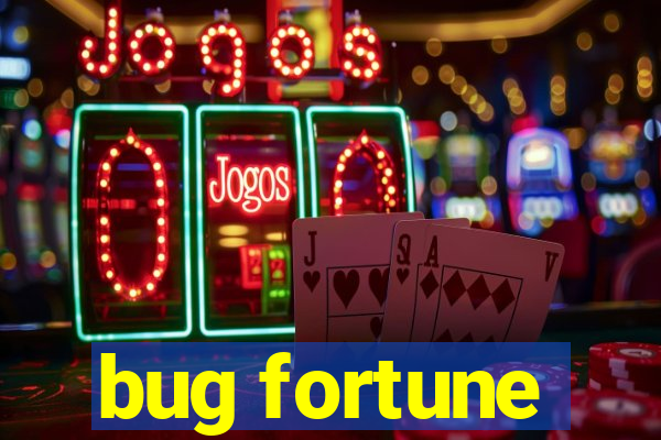 bug fortune