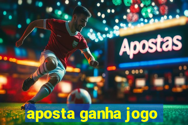 aposta ganha jogo