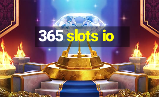 365 slots io