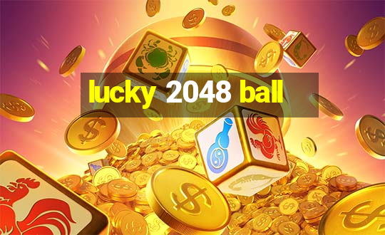 lucky 2048 ball